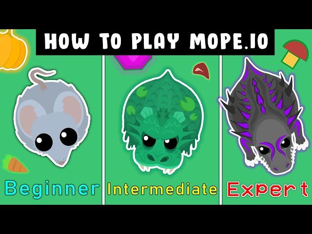 HOW TO PLAY MOPE.IO // BEGINNER / INTERMEDIATE / EXPERT