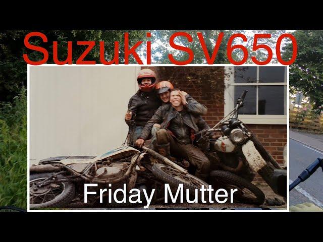 Suzuki SV650 Friday Mutter