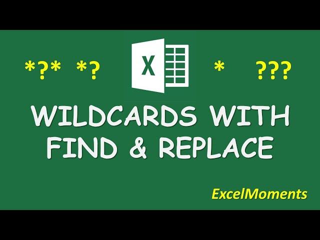 Incorporating Wildcards into FIND and REPLACE in Microsoft Excel