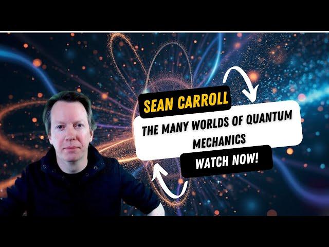 The Many Worlds of Quantum Mechanics | Dr. Sean Carroll