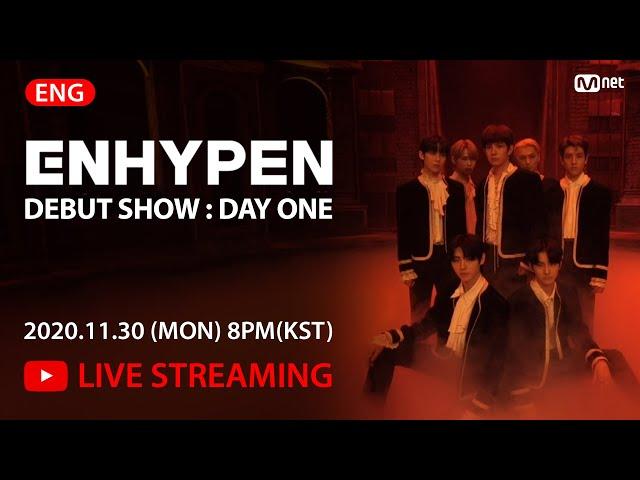 [ENHYPEN] DEBUT SHOW : DAY ONE ️LIVE STREAMING