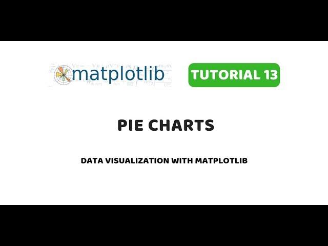 Matplotlib Tutorial 13 | Pie Charts