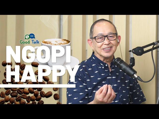 Ngopi Happy - Good Talk with Dr.dr. Hans Tandra, Sp.PD-KEMD, Ph.D