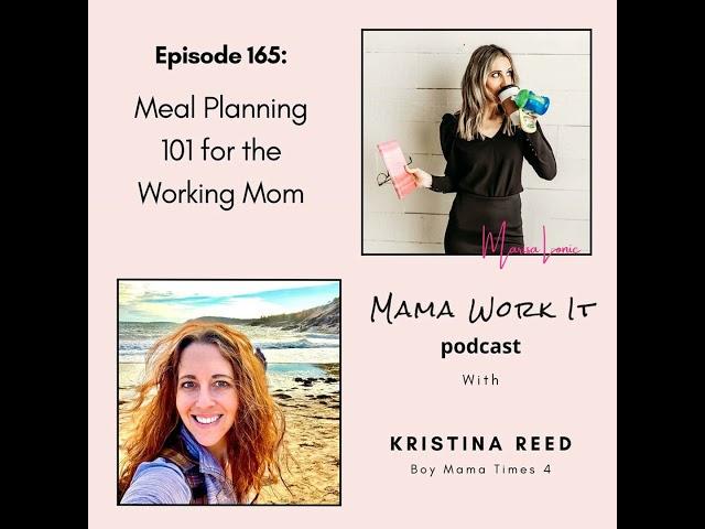 Meal Planning 101 for the Working Mom with Kristina Reed