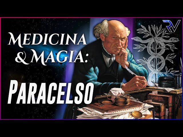 Paracelsus: Medicine and Magic