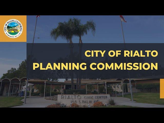 City of Rialto Planning Commission Meeting  7-17-24