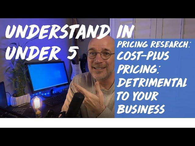 Understand in Under 5: Cost Plus Pricing