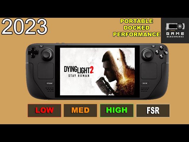 STEAM DECK | Dying Light 2 2023 Revisit | Low - High & Optimal Settings