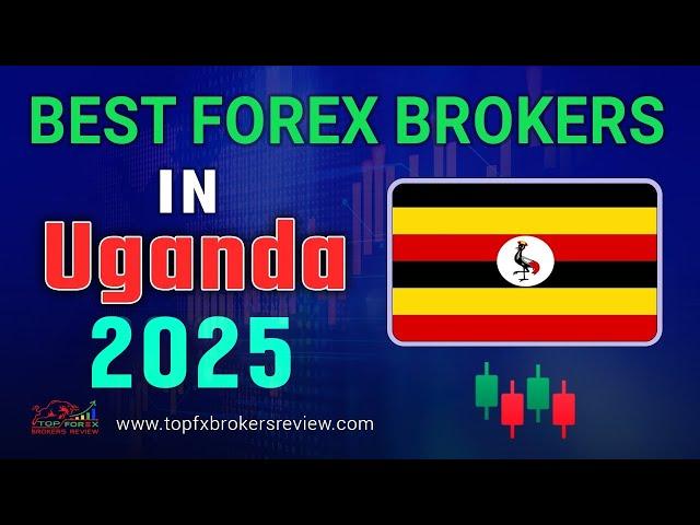Best Forex Brokers in Uganda 2025 | Forex Brokers list in Uganda | Uganda