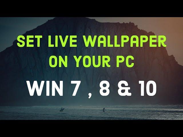 How To Set Live Wallpaper In  Windows 7, 8, 10 | Video Background