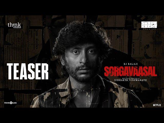 Sorgavaasal - Teaser | RJ Balaji | Selvaraghavan | Sidharth Vishwanath | Swipe Right Studio