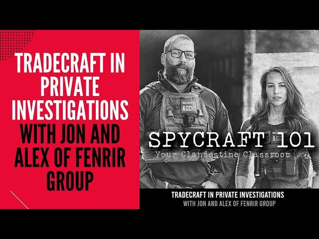 Podcast Episode #96 - Tradecraft in Private Investigations with Jon and Alex of Fenrir Group