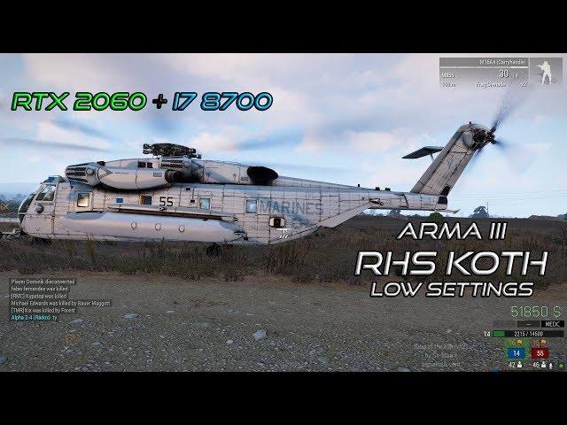 ArmA 3 RHS KOTH Low Settings Fps Test | RTX 2060 | i7 8700