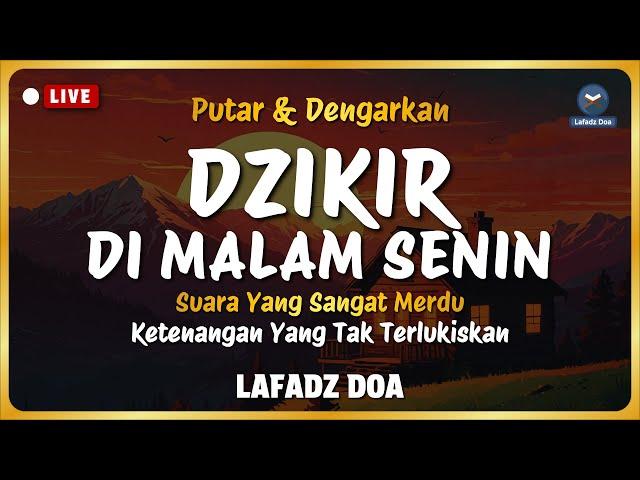 Dzikir Malam Sebelum Tidur - Dzikir Malam Senin Merdu Menyejukkan Hati | Lafadz Doa