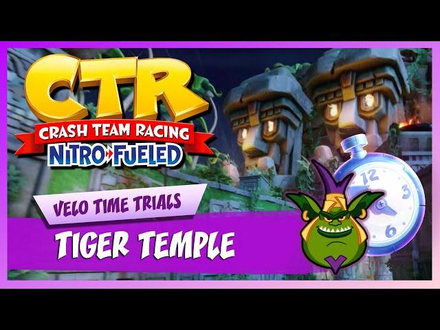 Tiger Temple - Velo Time Trial (1:45:34) | Crash Team Racing Nitro-Fueled