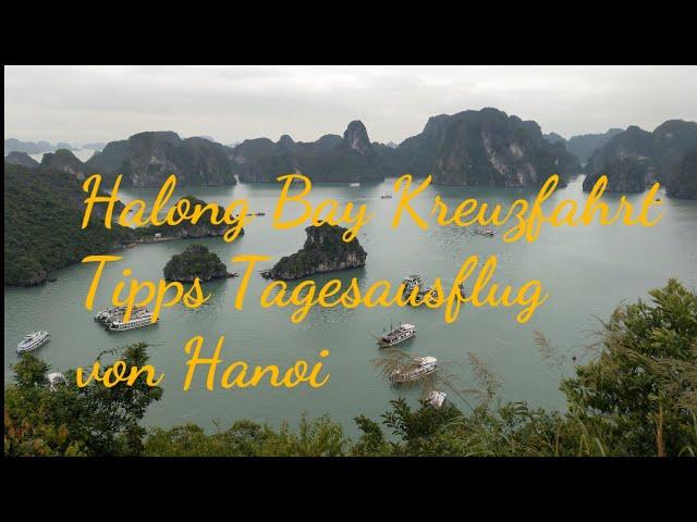 Halong Bay Kreuzfahrt - Tipps für Tagesausflug von Hanoi