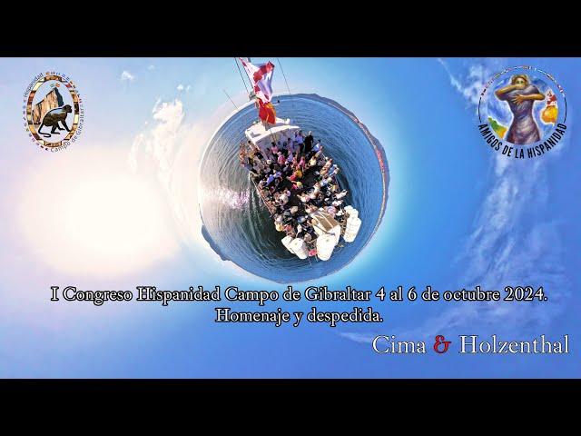 I Congreso Hispanidad Campo de Gibraltar 4 al 6 de octubre 2024. Homenaje y despedida.