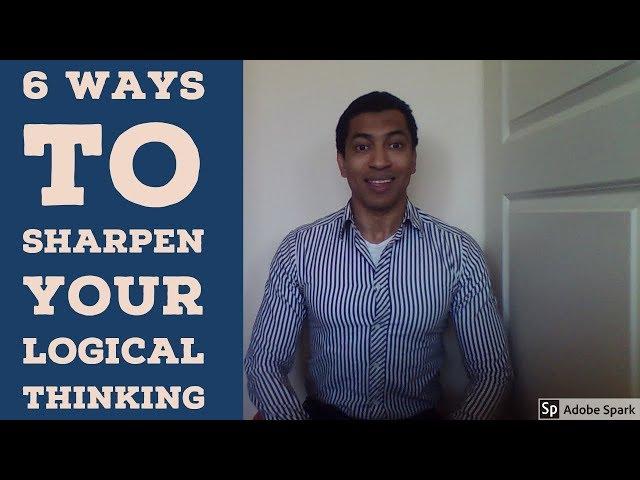 6 Ways to Sharpen Your Logical Thinking - Cognitive Skills #2