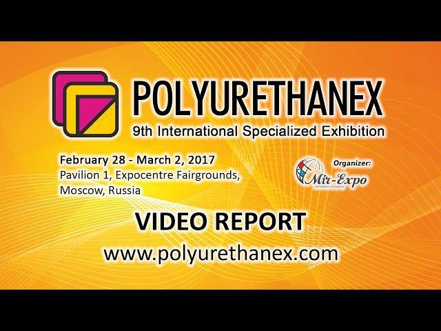 9th Polyurethanex 2017 Exhibition: video report