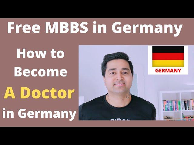 Study Free MBBS in Germany 2021 ! No Tuition Fees | How to Get Admission & Become Doctor in Germany