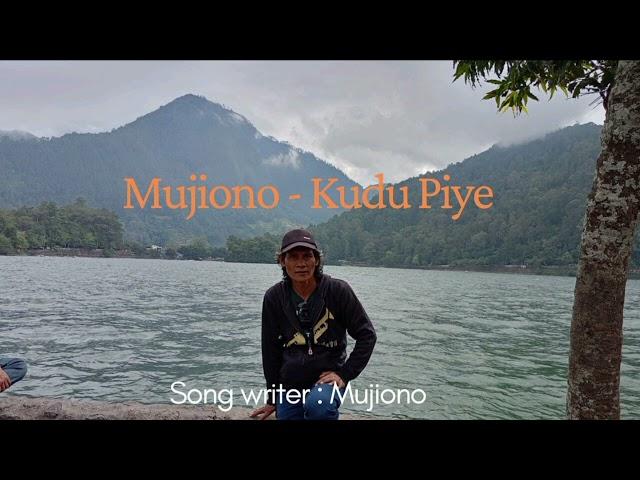 Mujiono Saputro. KUDU PIYE.(AUDIO LIRIK)