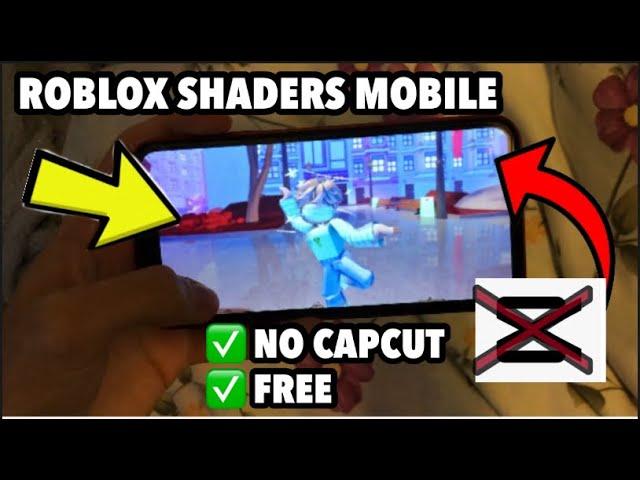 how to get shaders on roblox mobile without capcut (how to get shaders on roblox mobile) (Roblox)