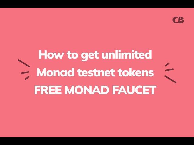 Monad Testnet Faucet Claim Guide: How to Get Unlimited Monad Testnet TokensMonad Testnet Tutorial