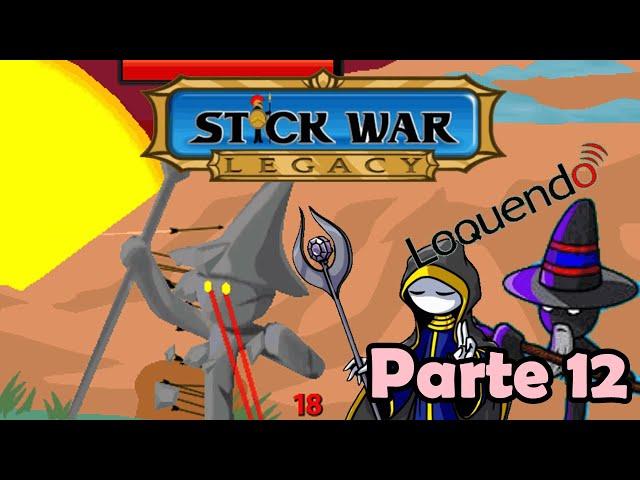 Magos inmortales - Stick War: Legacy (Parte 12 Loquendo)