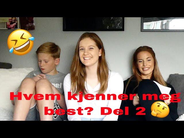 Hvem kjenner meg best -  Del 2