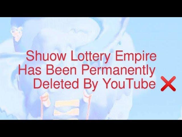 Shuow Lottery Empire Has Been Permanently Removed  #ShuowBwoy