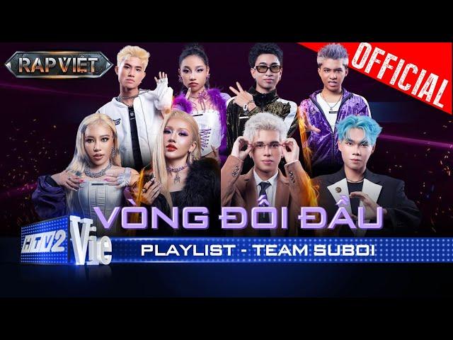 Playlist tổng hợp bản Rap đa màu sắc từ Team Suboi Vòng Đối Đầu | Rap Việt 2024