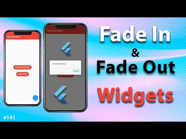 Flutter Tutorial - Fade In & Fade Out Widgets - Fade Animation