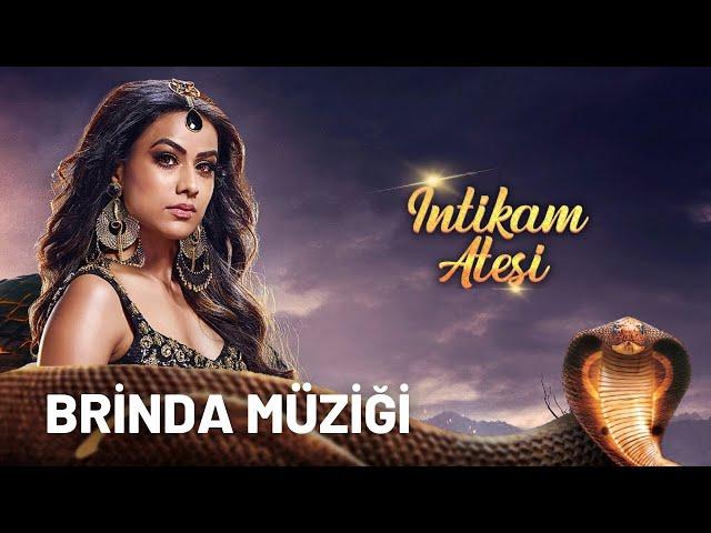 İntikam Ateşi Hint Dizisi | Naagin | Brinda Müziği