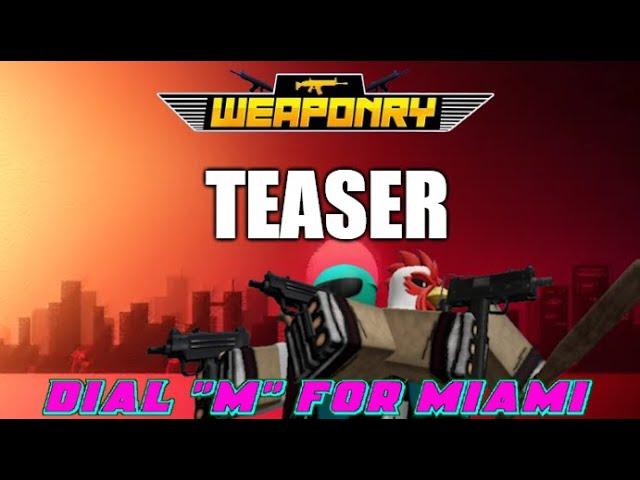 "DIAL 'M' FOR MIAMI" - A Roblox "Weaponry" Gameplay [TEASER]