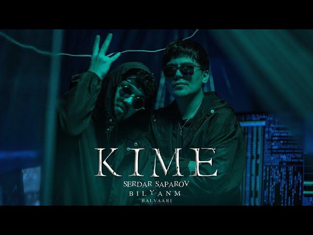 bilyanm x Serdar Saparov - Kime ( official clip )