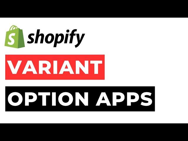 Shopify Product Variant Option Apps