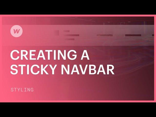 Creating a sticky navbar — Webflow tutorial