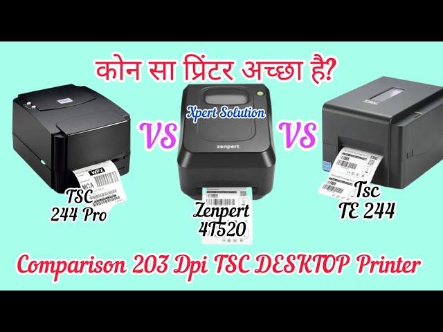 Tsc 244 Pro Vs TSC TE 244 Vs Zenpert 4T520 (203 Dpi TSC Barcode Printer Comparison)#tsc244provste244