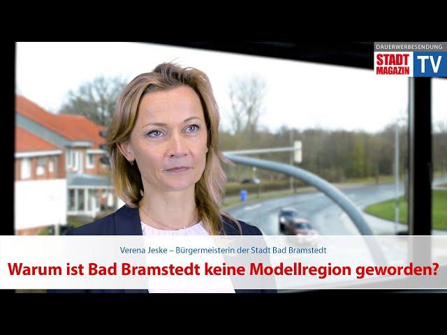 Warum ist Bad Bramstedt keine Modellregion geworden? Verena Jeske, Bürgermeisterin