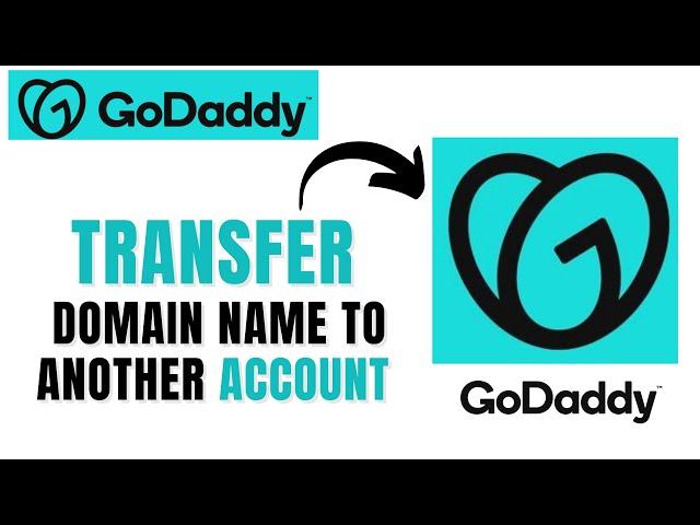 How to Transfer Domain From one GoDaddy Account to Another