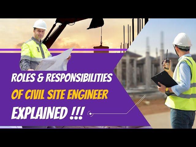 Roles and responsibilities of Civil Site Engineer at Construction Site (Just 5 Minutes)