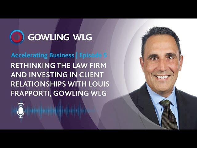 Accelerating Business podcast | Rethinking the Law Firm & Investing in Client Relationships