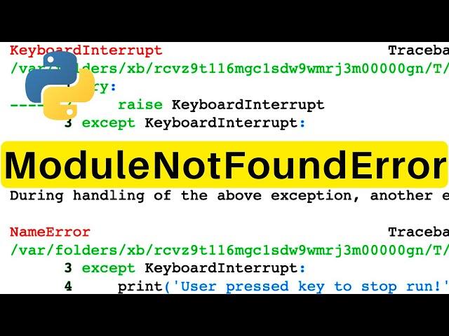 ModuleNotFoundError | Python | Tutorial