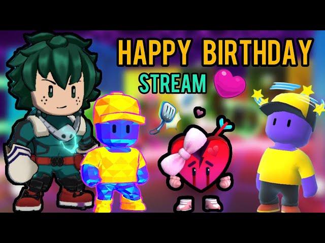 MY BIRTHDAY STREAM FOR YOU ALL GUYS  | STUMBLE GUYS LIVE