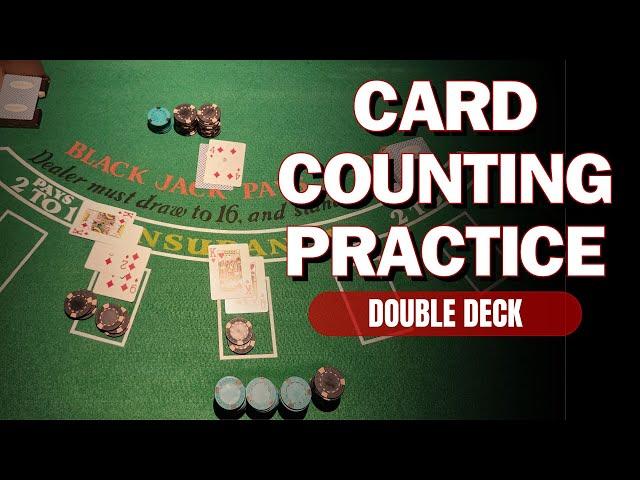 Card Counting Practice with Double Deck Blackjack