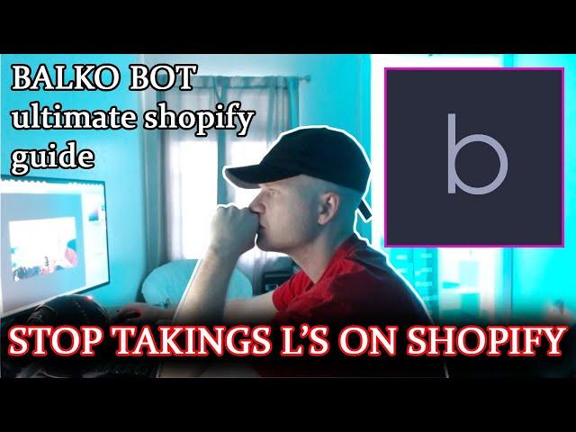 LIVE COP  - BALKO - PROXIES - SNEAKER BOT -  BOTTING