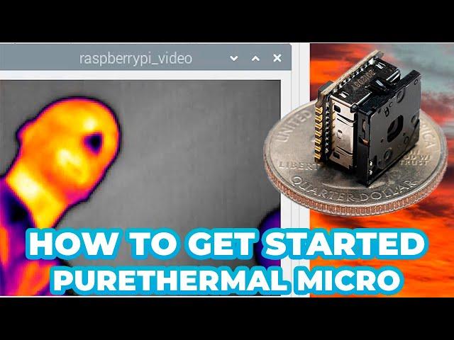 How to Get Started with the PureThermal Micro BreakoutBoard for Thermal Imaging