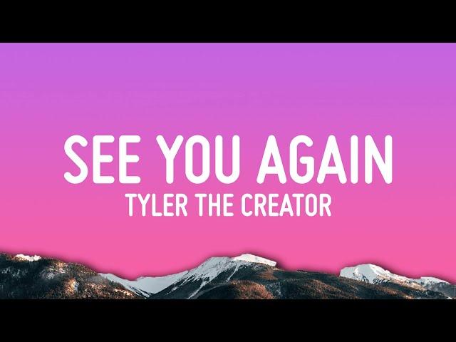 Tyler, The Creator - See You Again (Lyrics) ft. Kali Uchis