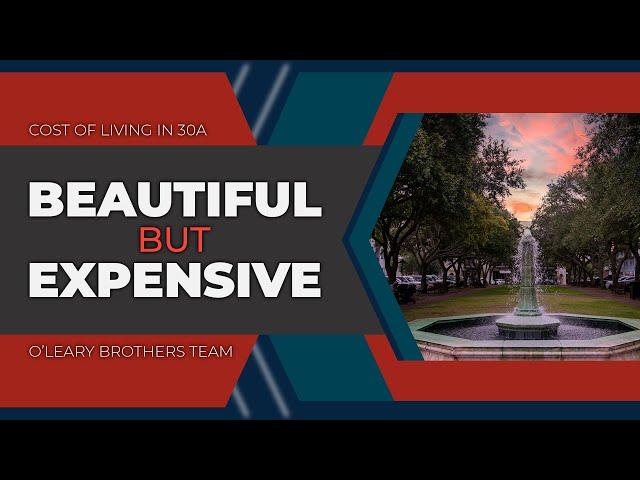 How Expensive is Living in 30A Florida?