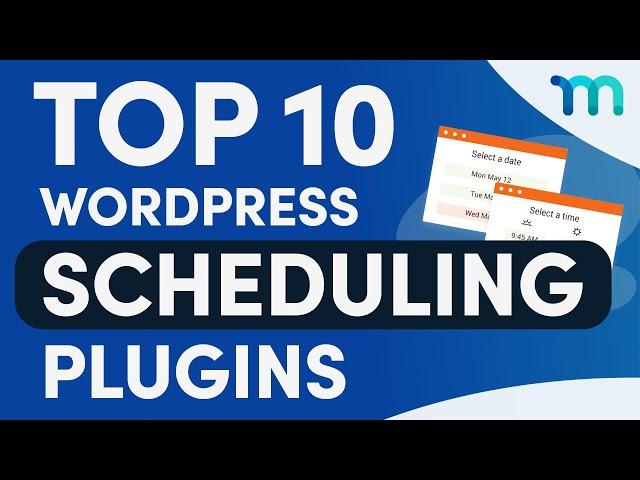 TOP 10 WORDPRESS SCHEDULING PLUGINS